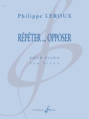 Répéter… Opposer